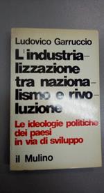 L' Industrializzazione Tra Nazionalismo E Rivoluzione