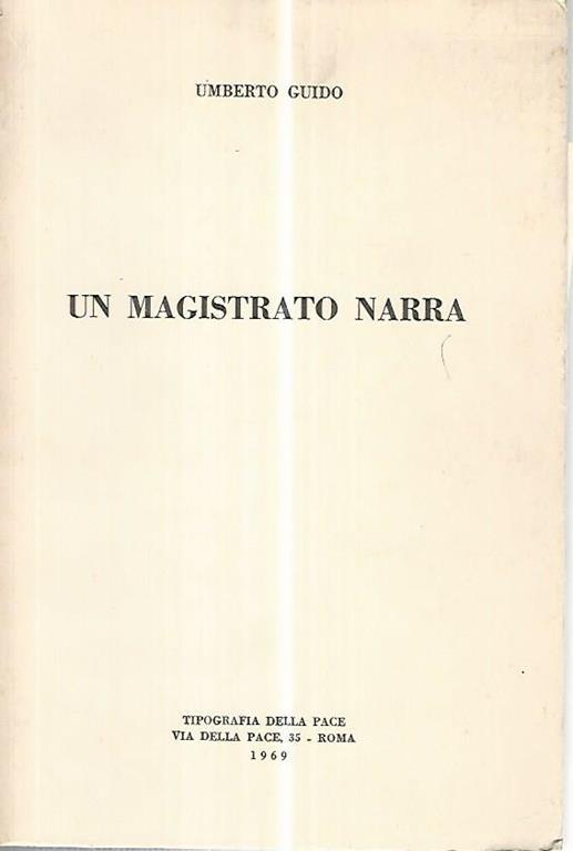 Un magistrato narra - Umberto Guido - copertina