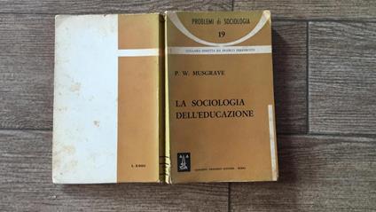 La sociologia dell'educazione - Peter W. Musgrave - copertina