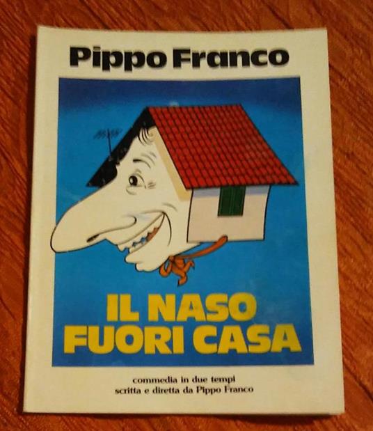 Il Naso Fuori Casa - Pippo Franco - copertina