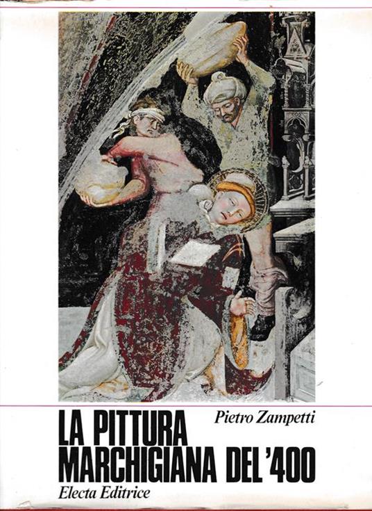 La pittura Marchigiana del '400 - P. Luigi Zampetti - copertina