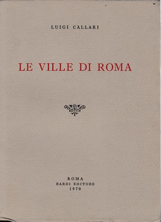 Le ville di Roma - Luigi Callari - copertina