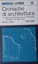 Cronache di architettura. VI: dalla scomparsa di La Corbusier all'habitat di Montrial