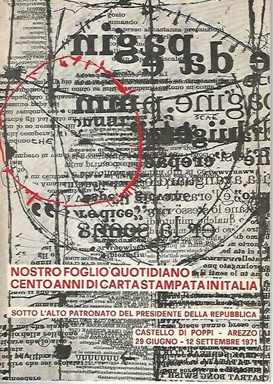 Nostro foglio quotidiano. Cento anni di carta stampata in Italia - copertina