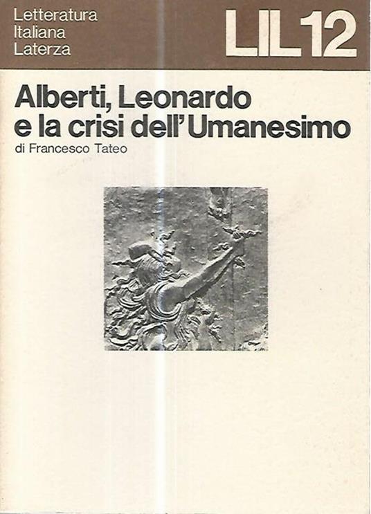 Albnerti, Leonardo e la crisi dell'umanesimo - Francesco Tateo - copertina