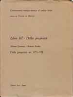 Commentario teorico-pratico al codice civile. Libro III - Della proprietà art. 873-951