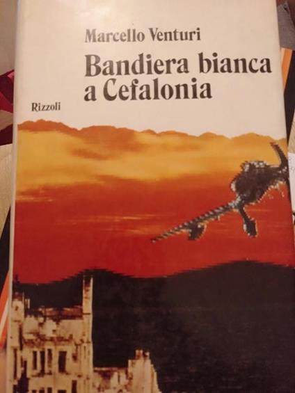 Bandiera bianca a Cefalonia - Marcello Venturi - copertina