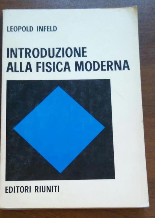 Introduzione Alla Fisica Moderna - Leopold Infeld - copertina