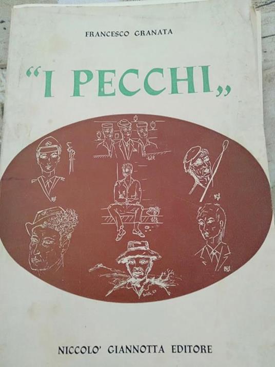 ''I pecchi,, figure popolari catanesi note per i loro soprannomi con ritratti e illustrazioni - Francesco Granata - copertina