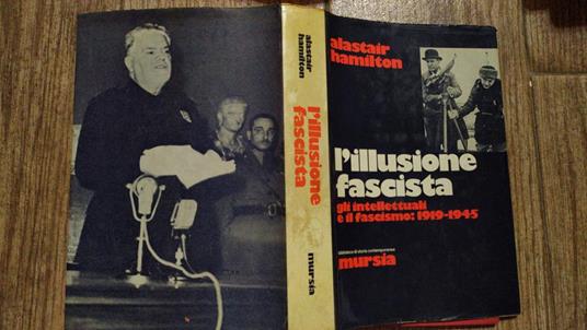 L' illusione fascista Gli intellettuali e il fascismo: 1919 - 1945 - Alastair Hamilton - copertina