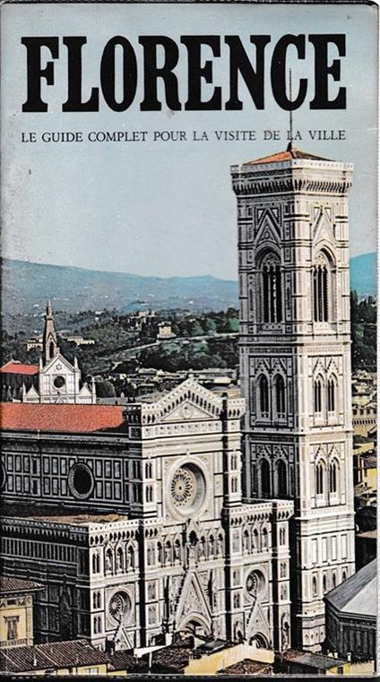Florence, le guide complet pour la visite de la Ville - Edoardo Bonechi - copertina