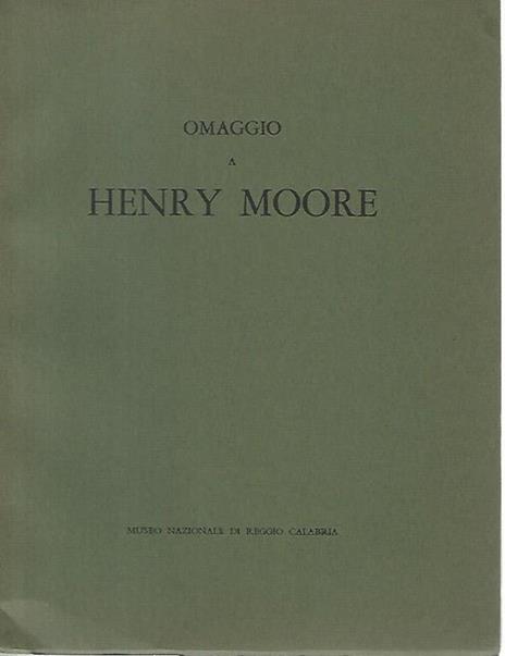 Omaggio a Henry Moore - Giovanni Carandente - copertina