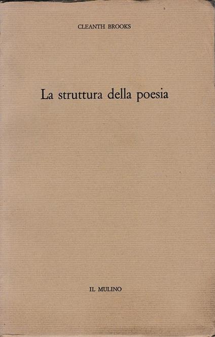 La struttura della poesia - Cleanth Brooks - copertina