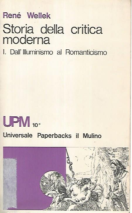 Storia della critica moderna. 1 dall'illuminismo al romanticismo - René Wellek - copertina