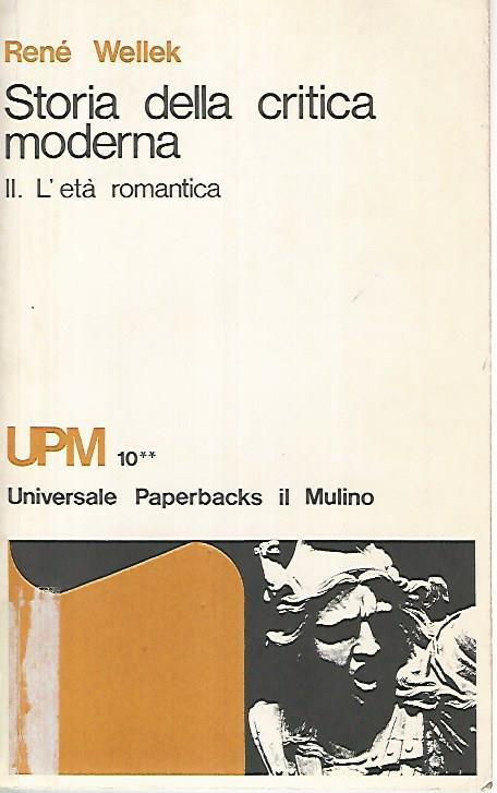 Storia della critica moderna.2 l'età romantica - René Wellek - copertina