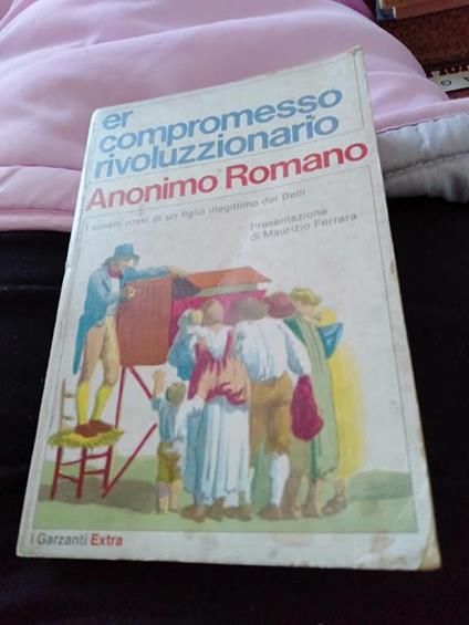 Er compromesso rivoluzionario anonimo romano - Maurizio Ferrara - copertina