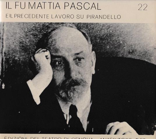 Il fu Mattia Pascal (dal romanzo di Luigi Pirandello) - Tullio Kezich - copertina