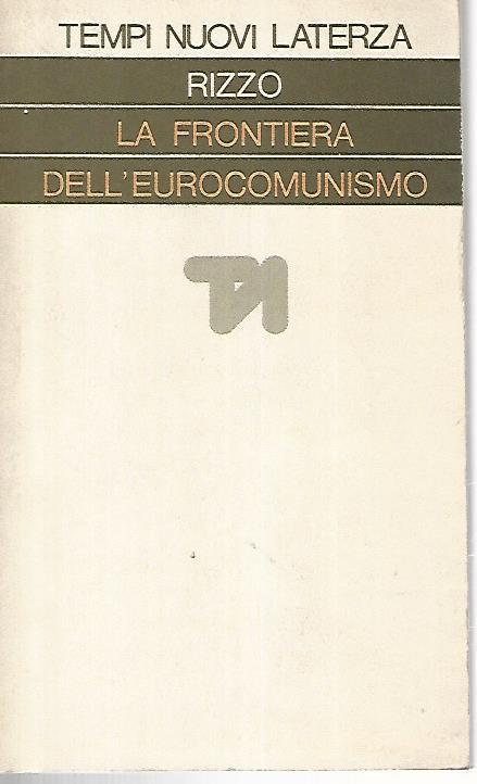 La frontiera dell'eurocomunismo - Rizzo - copertina