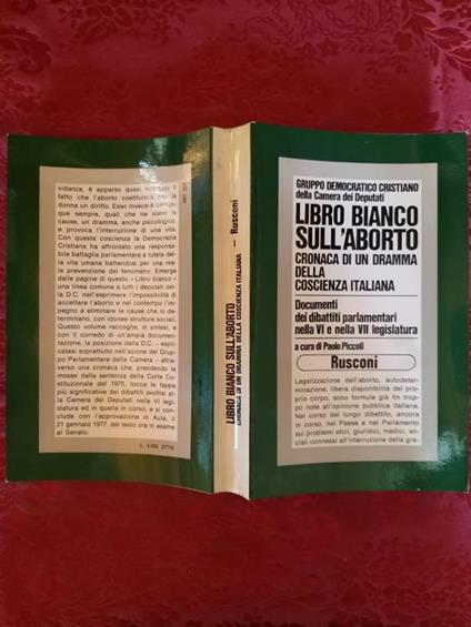 Libro bianco sull'aborto.Cronaca di un dramma della coscienza italiana - Paolo Piccoli - copertina