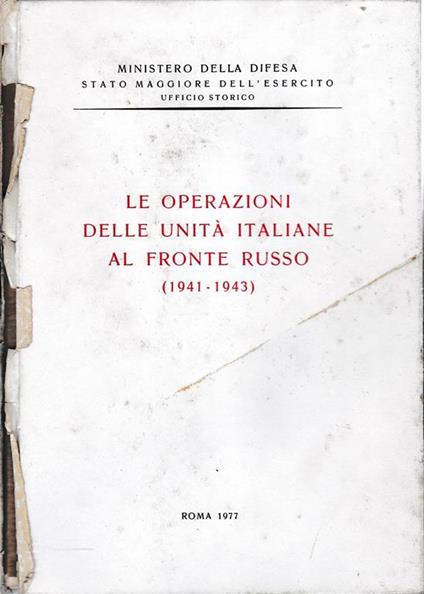 Le operazioni delle unità italiane al fronte Russo (1941-1943) - copertina