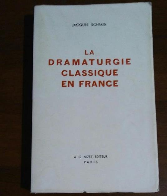 La dramaturgie classique en France - Scherer Jacques - copertina