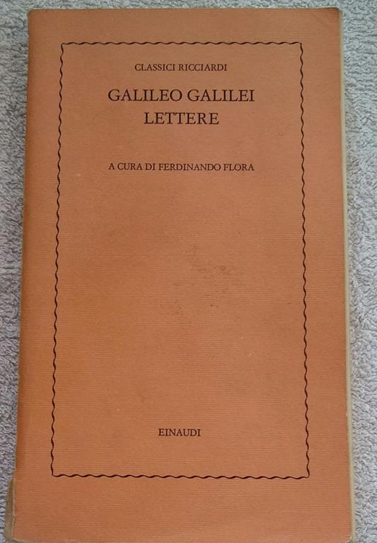 Galileo Galilei Lettere - Ferdinando Flora - copertina