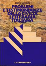 Problemi e testimonianze della civiltà letteraria italiana. Vol. 2. L'umanesimo