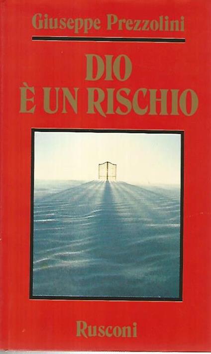 Dio è un rischio - Giuseppe Prezzolini - copertina