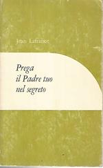 Prega il Padre tuo nel segreto