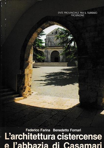 L' architettura cistercense e l'abbazia di Casamari - copertina