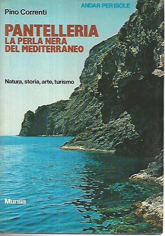 Pantelleria. La perla nera del Mediterraneo - Pino Correnti - copertina