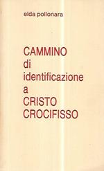 Cammino di identificazione a Cristo Crocifisso