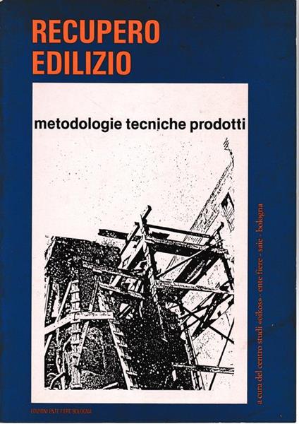 Recupero edilizio. Metodologie, tecniche, prodotti - copertina