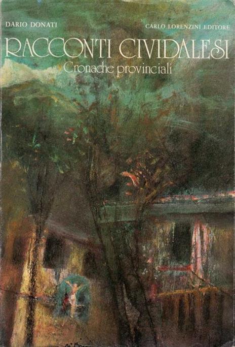 Racconti cividalesi. Cronache provinciali - Dario Donati - copertina