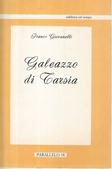 Galeazzo di Tarsia - Franco Giovanelli - copertina