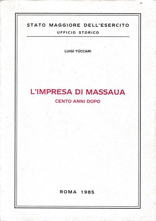 L' impresa di Massaua cento anni dopo - Luigi Tuccari - copertina