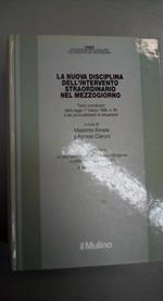 La Nuova Disciplina Dell'Intervento Straordinario Nel Mezzogiorno Di: Massimo Annesi E Agnese Claroni