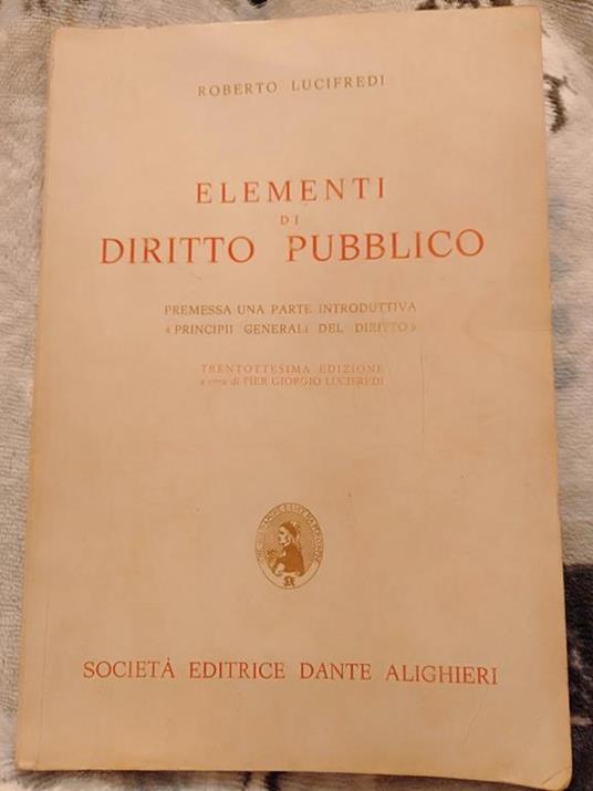 Elementi di diritto pubblico premessa una parte introduttiva e principi generali del diritto - Roberto Lucifredi - copertina