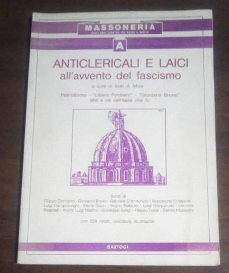 Anticlericale E Laici All'Avvento Del Fascismo - Aldo A. Mola - copertina