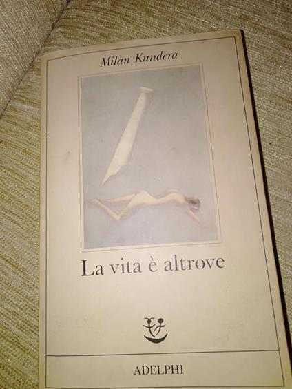 La vita è altrove - Milan Kundera - copertina