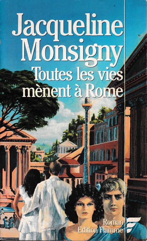 Toutes les vies ménént à rome - Jacqueline Monsigny - copertina