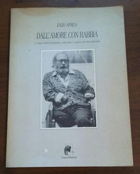 Dall'amore con rabbia - Enzo Aprea - copertina