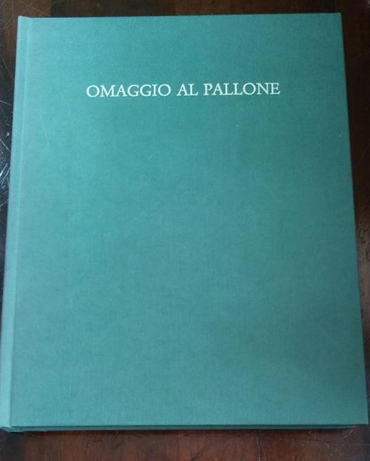 Omaggio Al Pallone - Giuseppe Brunamontini - copertina