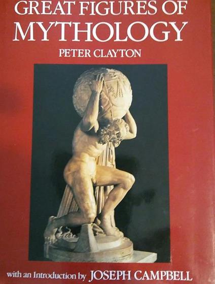 Great Figures Of Mythology - Peter A. Clayton - copertina