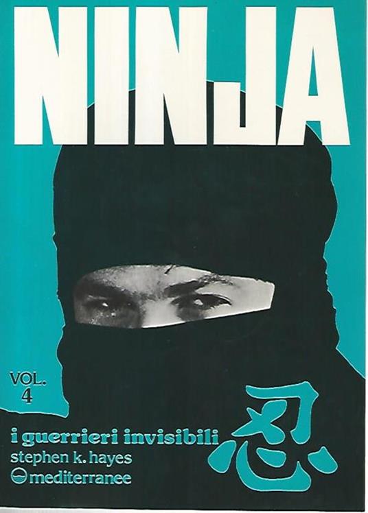 Ninja. I guerrieri invisibili - Stephen K. Hayes - copertina