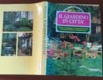 Il giardino in città.Creare e mantenere un angolo di verde con un'ora di lavoro alla settimana