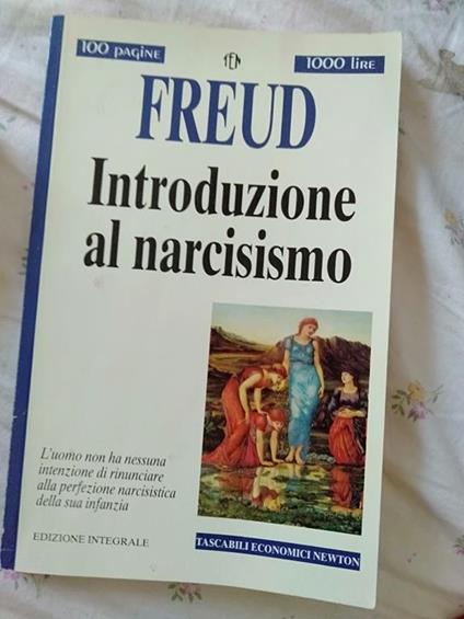 Freud introduzione al narcismo l uomo non ha nessuna intenzione di rinunciare alla perfezione narcisista della sua infanzia - Sigmund Freud - copertina