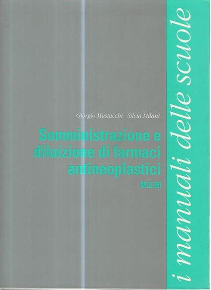 Somministrazione e diluizione di farmaci antineoplastici - Giorgio Mustacchi - copertina