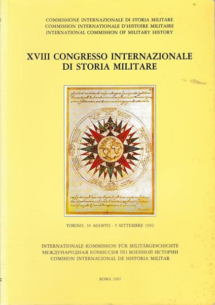 Xviii Congresso Internazionale Di Storia Militare (Testo In Italiano, Inglese, Francese E Tedesco) Di: P. Alberini E M. Nones - copertina