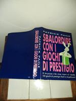 Sbalordire con i giochi di prestigio